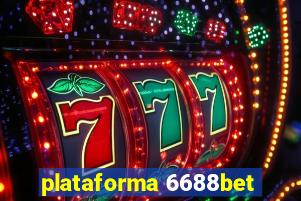 plataforma 6688bet